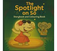 Ro & So Story Books: The Spotlight on So: A Story of Courage, Kindness, and Song (Ro & So Books)