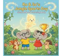 Ro & So's Jungle Sports Day: Join Ro & So for a Colourful Day of Jungle Games! (Ro & So Books)