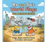 Ro & So's World Flags - The Americas Edition: Picture Book and Colouring Book (Ro & So Books)