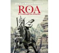 Roa El Guerrillero De Antequera (ebook)