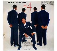 Roach, Max - Max Roach + 4