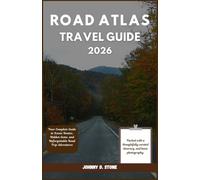 Road Atlas 2026: Your Complete Guide to Scenic Routes, Hidden Gems, and Unforgettable Road Trip Adventures