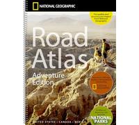 Road Atlas - Adventure Edition: Adventure Edition - United States, Canada, Mexico (National Geographic Recreation Atlas)