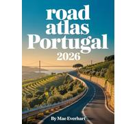 Road Atlas Portugal 2026: The Complete Driving Companion With Regional Maps, City Plans, And Scenic Routes