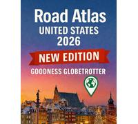 Road Atlas United States 2026: A Road Guide with Everything You Need to Know Before Planning Your Trip - Routes, Scenic Drives, Safety Tips, and ... Journey. (Globetrotter Travel Series)