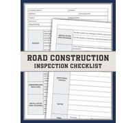 Road Construction Inspection Checklist: For Engineers, Contractors, and Site Inspectors to Ensure Safety and Compliance on Every Road Project