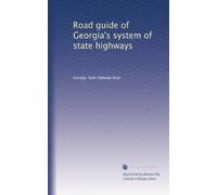 Road guide of Georgia's system of state highways