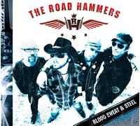 Road Hammers - Blood Sweat & Steel