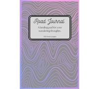 Road Journal - A landing pad for your wandering thoughts: A compact 6x9 notebook with 100 lined pages