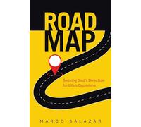 Road Map: Seeking God's Direction for Life's Decisions