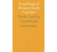 Road Maps of Western North Carolina: Maps of Main Highways Into Asheville; Brief Description of Counties and Cities