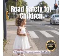 Road Safety for Children: A Montessori picture book for toddlers about crossing the road, traffic rules, and staying safe outside: 3 (Growing Minds Collection: Outdoor Skills)