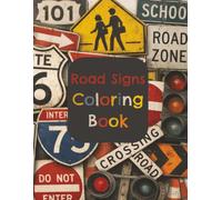 Road Signs Coloring Book: perfect for 3-8 year olds (RaRaCherryPip Coloring Books)