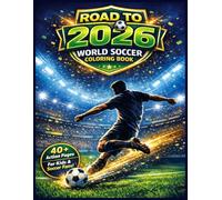 Road to 2026: World Soccer Coloring Book