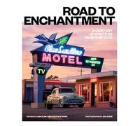 Road to Enchantment: A Century of Route 66 in New Mexico