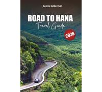 ROAD TO HANA TRAVEL GUIDE 2026: Scenic Drives, Hidden Waterfalls, Coastal Hikes, Local Eats, and Insider Tips for the Ultimate Maui Adventure