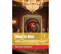 Road to Nine: A Baccarat Gladiator Guide