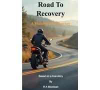 Road To Recovery: A Motorcyclist Journey