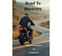 Road To Recovery: A Motorcyclist Journey