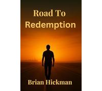Road To Redemption: A Journey of Self-Discovery and Second Chances