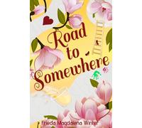 Road to Somewhere: A compelling women’s fiction novel about starting over, the meaning of family, and finding love where you least expect it. The perfect gift for book lovers!