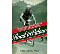 Road To Valour: Gino Bartali - Tour de France Legend and World War Two Hero
