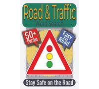 Road & Traffic Word Search Puzzle Book: Puzzles featuring Road Signs, Traffic Safety, Driving Conditions