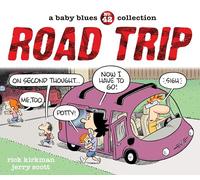Road Trip: A Baby Blues Collection (Volume 42)