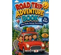 Road Trip Activity and Games Book for Kids: Games, Writing Prompts, Coloring Pages, Road Trip Bingo, Ad Libs for Familes and Kids