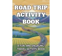 Road Trip Activity Book: A Fun, and Engaging Travel Activity Book