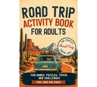 Road Trip Activity Book for Adults: Fun Games, Puzzles, Trivia, and Challenges for Long Car Rides | The Perfect Road Trip Travel Gift for Adult Men and Women