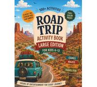 Road Trip Activity Book For Kids 6-12 | Large Edition |: 100+ Full Color Puzzles, Games, Travel Activities & Entertainment For Long Car Drives, Plane Rides & Screen-Free Family Vacation Fun