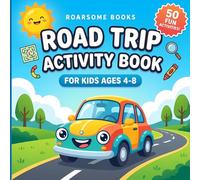 Road Trip Activity Book for Kids Ages 4-8: 50 Screen-Free Travel Puzzles & Games - Coloring, Mazes, Word Searches, Word Scrambles & Drawing for Summer Vacation Fun (Roarsome Activity Books)