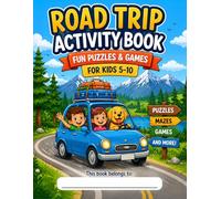 Road Trip Activity Book for Kids Ages 5-10 Fun Travel Games, Mazes, Coloring, Puzzles & More for Car Rides and Vacations: Perfect Travel Activity Book ... Trips (Lumen Trail Activity Collection)