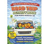 Road Trip Activity Book for Kids Ages 6-10: Little Explorer Road Trip Fun Pack | A Fun Travel Workbook with Coloring Pages & Road Trip Games for Boys ... Travel & Vacations (Little Explorer Fun Pack)