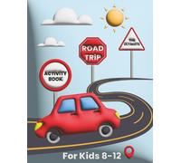 Road Trip Activity Book for Kids Ages 8-12: 50 Full-Page Brain Games & Travel Puzzles - Mazes, Word Searches, Sudoku, Crosswords & Logic Puzzles | Big ... for Long Car Rides, Plane Trips & Vacations