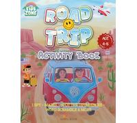 “Road Trip Activity Book for Kids: Fun Travel Games, Puzzles, Mazes, Coloring Pages & More for Long Car Rides to keep the kids entertained