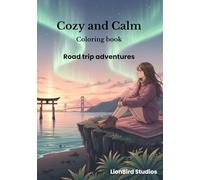 Road trip adventures: Cozy and Calm Colouring book