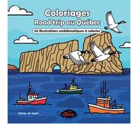 Road trip au quebec. 45 illustrations bien-etre a colorier