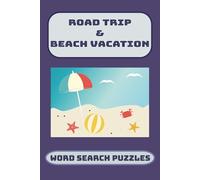 Road Trip & Beach Vacation Word Search puzzles: 55 Travel-Themed Word Search Puzzles| Easy-to-Read Large Print | 6x9 Inches, 110 Pages | Fun Gift for ... Seekers - Perfect for Adults and Teens