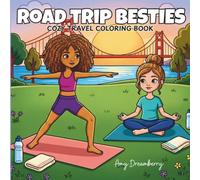 Road Trip Besties: Cozy Travel Coloring Book for Adults and Teens Featuring Friendship, Fun & Creative Escape: Cute Adventures for Relaxation & Stress Relief