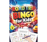 Road Trip Bingo for Kids: The Ultimate Auto Bingo Game for Travel and Fun Car Ride Games for Kids