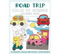 Road Trip Color By Number Coloring Book: 50 Big and Bold Coloring Pages for Kids (Color By Number for Kids)