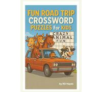 Road Trip Crossword Puzzles: Crossword puzzles with easy to read print for road trips with crosswords about Farm, Animals and other related activities. (Funny Farm Travel Books for Kids)