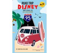 ROAD TRIP: DISNEY HOW TO TRAVEL I-95 LIKE A ROAD WARRIOR (Road Warrior Road Trip Guides)