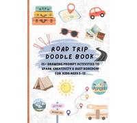 Road Trip Doodle Book: 25+ Drawing Activities to Spark Creativity in Kids!