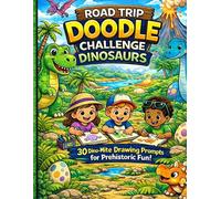 Road Trip Doodle Challenge Dinosaurs (Road Trip Doodle Challenge for Kids)