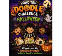 Road Trip Doodle Challenge Halloween: A Spooky Drawing Game for Kids to Play Alone or With Others (Road Trip Doodle Challenge for Kids)