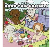 ROAD TRIP FRIENDS: CUTE COLORING BOOK