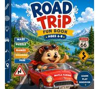 ROAD TRIP FUN BOOK: Games, Coloring, Maze & Activities for Kids Ages 6 - 8, Perfect for Travel, Entertainment for Car, Rides, Vacation